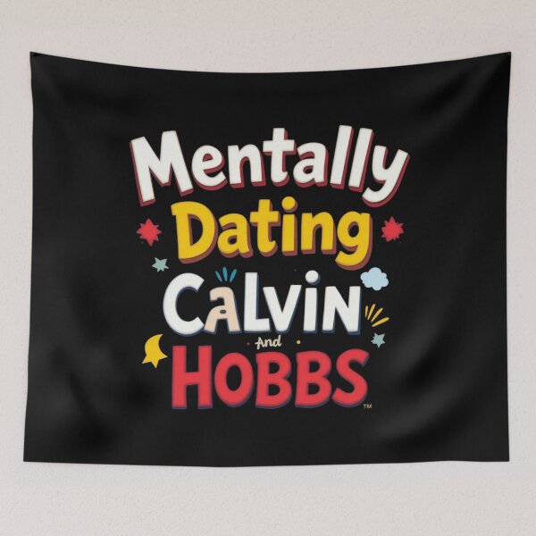 Item preview, Mentally Dating Calvin and Hobbs designed and sold by FanHavenV2.