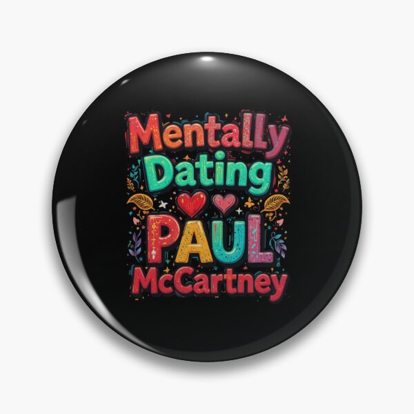 Item preview, Mentally Dating Paul McCartney designed and sold by FanHavenV2.
