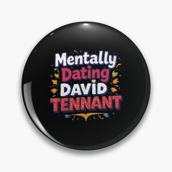 Item preview, Mentally Dating David Tennant designed and sold by FanHavenV2.