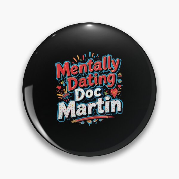 Item preview, Mentally Dating Doc Martin designed and sold by FanHavenV2.