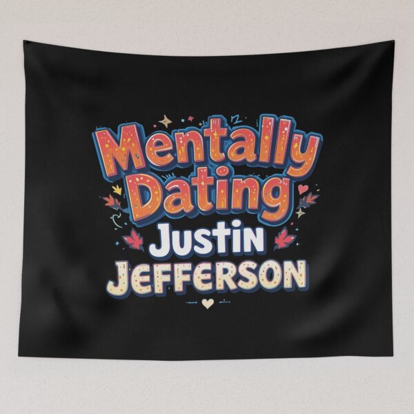 Item preview, Mentally Dating Justin Jefferson designed and sold by FanHavenV2.