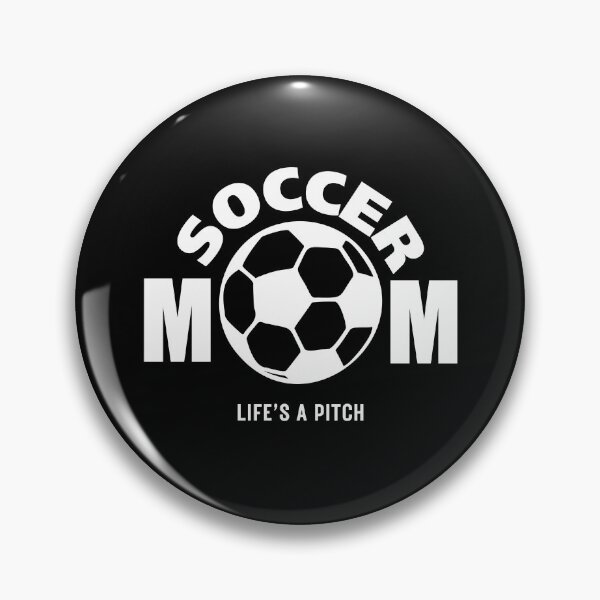 Item preview, Soccer Mom, Life's a pitch - Cool Saying designed and sold by mimiscreativity.