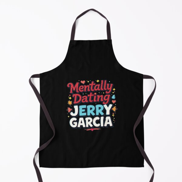 Item preview, Mentally Dating Jerry Garcia designed and sold by FanHavenV2.