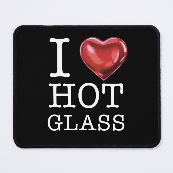 Item preview, I <3 Hot Glass (White) designed and sold by SketchyBunny.