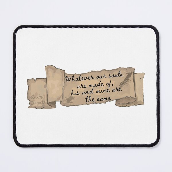 Item preview, Whatever our souls are made of, his and mine are the same - Wuthering Heights, Emily Brontë | Book lovers | Literature designed and sold by PoesyInPrint.
