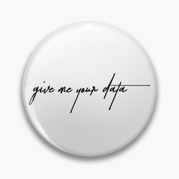 Item preview, Give Me Your Data – Social Shift in Progress designed and sold by ReggieDior.