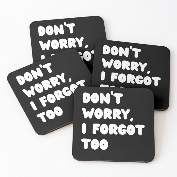Item preview, Don't Worry, I Forgot Too designed and sold by NoodleDoodleCo.