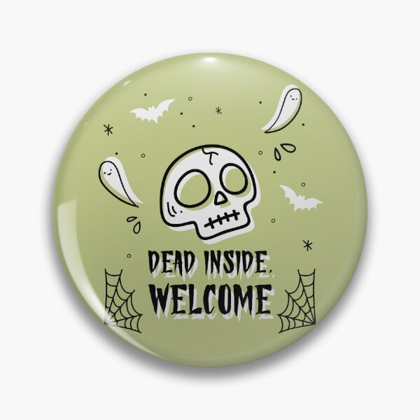 Item preview, Dead Inside, Welcome, adult Horror, Creepy Cute Skeleton designed and sold by Horror Riot.