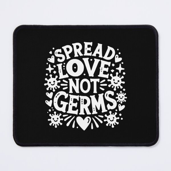 Item preview, Spread Love Not Germs designed and sold by Frank Ring.