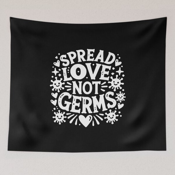 Item preview, Spread Love Not Germs designed and sold by Frank Ring.