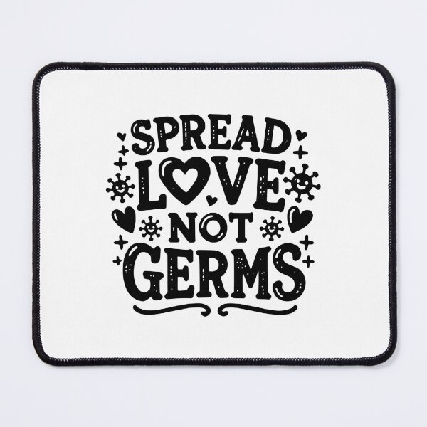 Item preview, Spread Love Not Germs designed and sold by Frank Ring.