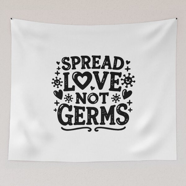 Item preview, Spread Love Not Germs designed and sold by Frank Ring.