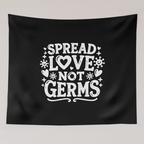 Item preview, Spread Love Not Germs designed and sold by Frank Ring.