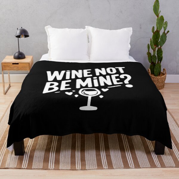 Item preview, Wine Not Be Mine designed and sold by Frank Ring.
