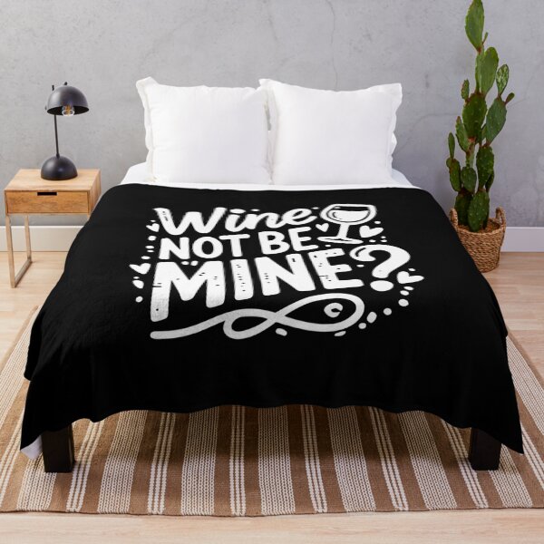 Item preview, Wine Not Be Mine designed and sold by Frank Ring.