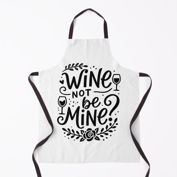 Item preview, Wine Not Be Mine designed and sold by Frank Ring.