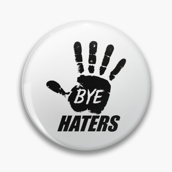 Item preview, Bye Haters designed and sold by BugiDesignArt.