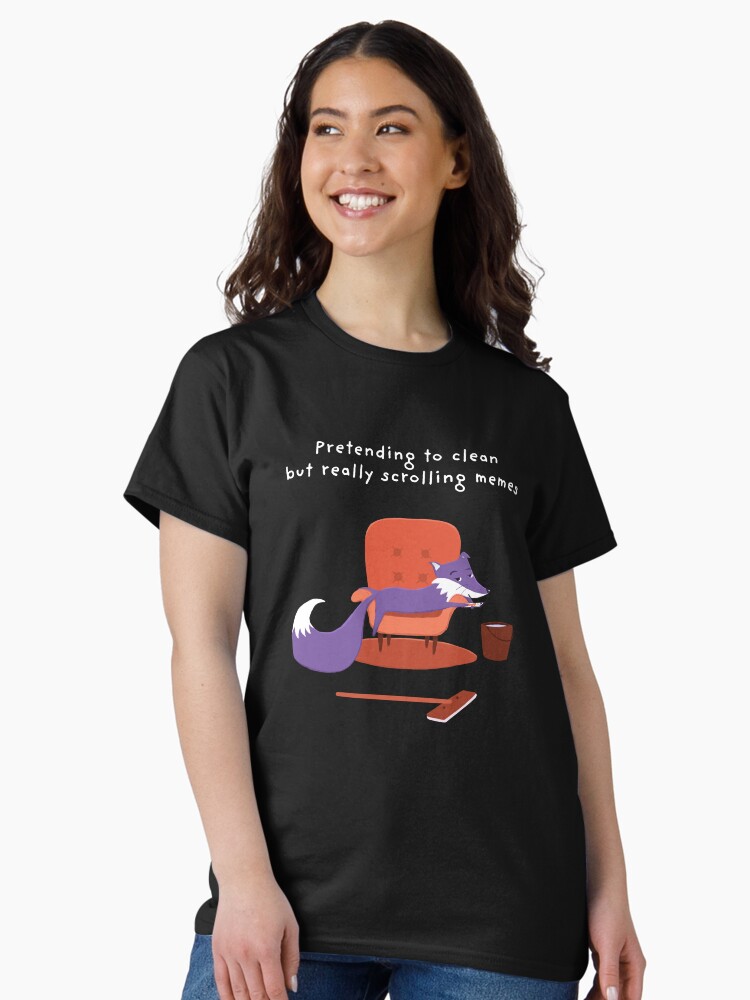 Thumbnail 1 of 7, Classic T-Shirt, Pretending to clean but really scrolling memes with funny Purple Fox designed and sold by ItsPurpleFox.