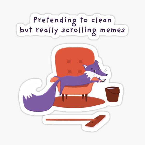 Pretending to clean but really scrolling memes with funny Purple Fox Sticker