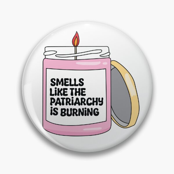 Item preview, Smells Like The Patriarchy Is Burning designed and sold by kjanedesigns.