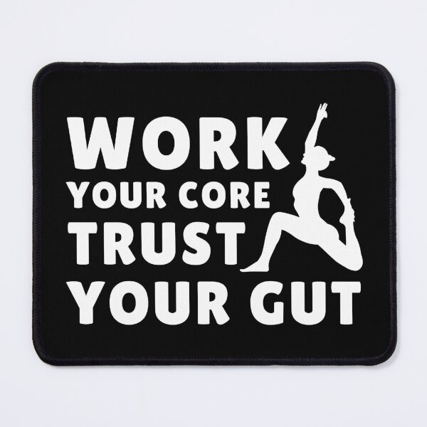 Item preview, Work Your Core Trust Your Gut Core Strength Healthy Body Motivational designed and sold by MouDantArts.