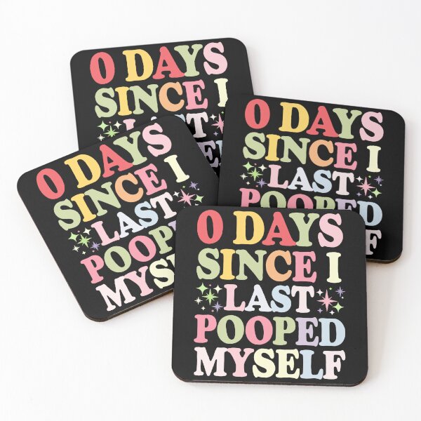 Item preview, 0 Days Since I Last Pooped Myself Joke designed and sold by MyPriond.