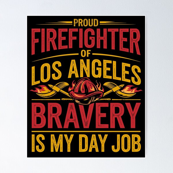 Item preview, Proud Firefighter of Los Angeles – Bravery is My Day Job designed and sold by tmerchtrends.