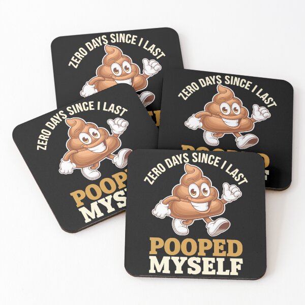 Item preview, 0 Days Since I Last Pooped Myself Joke designed and sold by MyPriond.