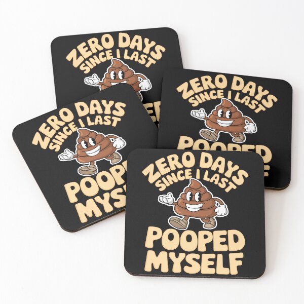 Item preview, 0 Days Since I Last Pooped Myself Joke designed and sold by MyPriond.