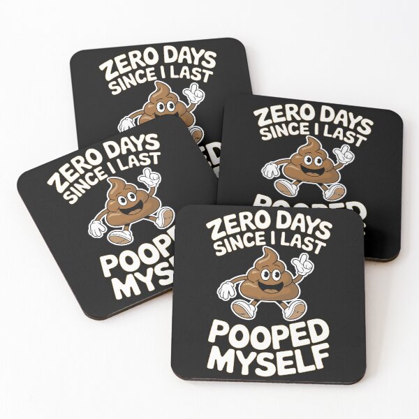 Item preview, 0 Days Since I Last Pooped Myself Joke designed and sold by MyPriond.