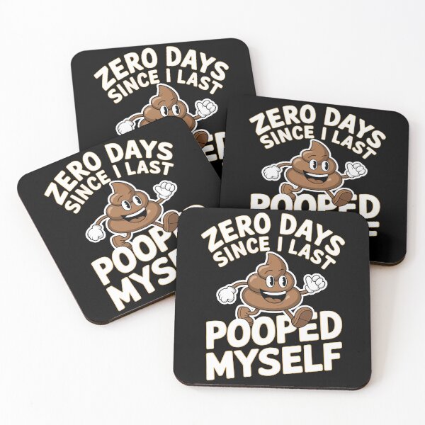 Item preview, 0 Days Since I Last Pooped Myself Joke designed and sold by MyPriond.