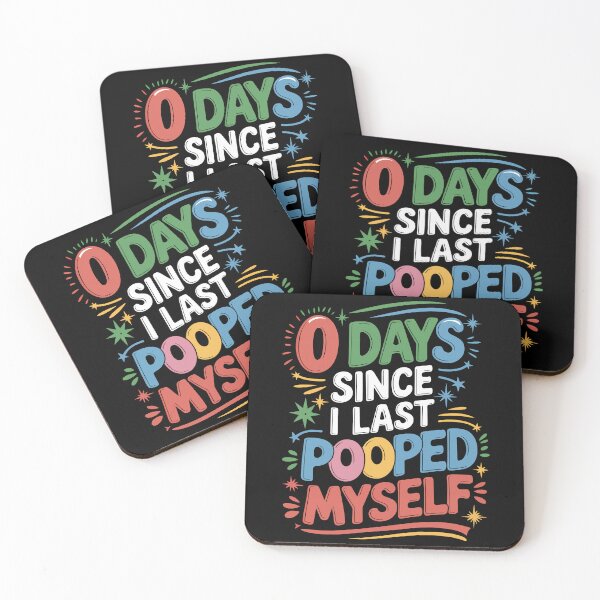 Item preview, 0 Days Since I Last Pooped Myself Joke designed and sold by MyPriond.