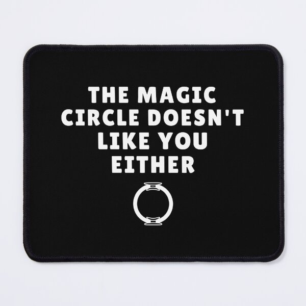 Item preview, The Magic Circle doesn't like you either Funny Pilates Training Humor designed and sold by MouDantArts.