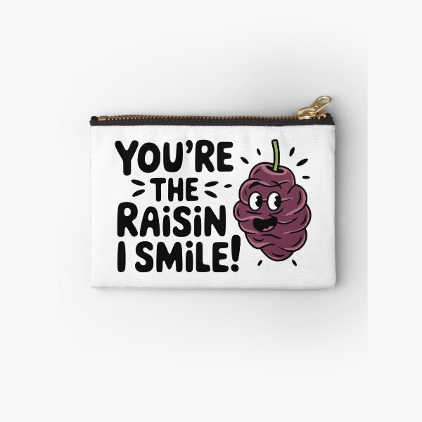 Item preview, You're The Raisin I Smile! Funny Raisin designed and sold by PMCreative.