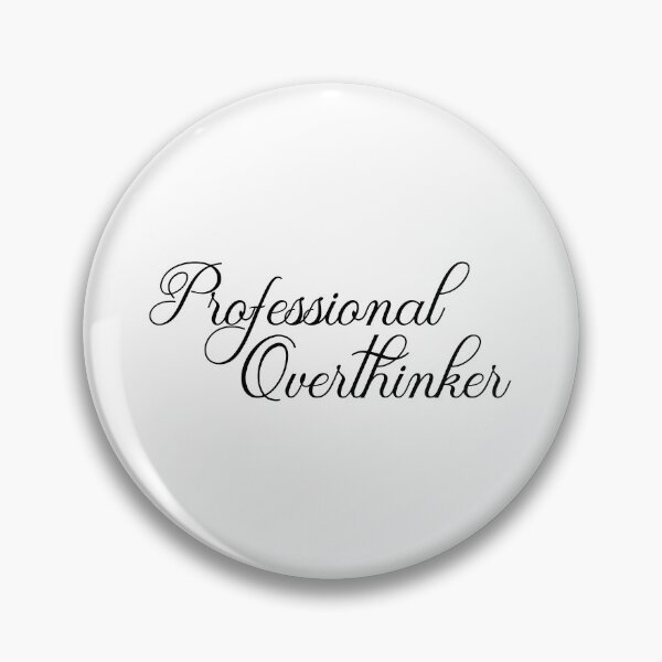 Item preview, Professional Overthinker designed and sold by designing01Ar3.