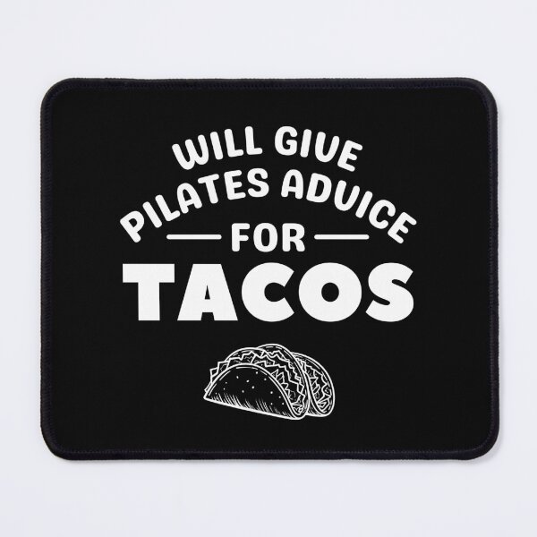 Item preview, Funny Tacos Lovers Will Give Pilates Advice For Tacos Pilates Reformer Humor  designed and sold by MouDantArts.