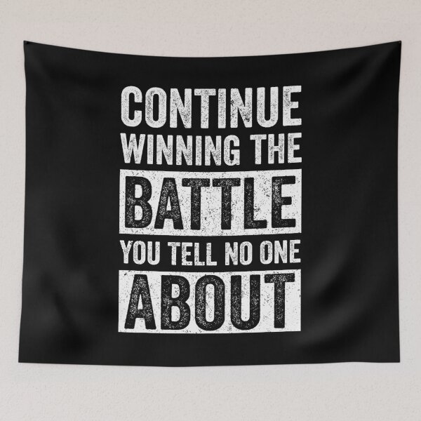 Item preview, Continue Winning The Battle You Tell No One About designed and sold by saifuddin shifat.