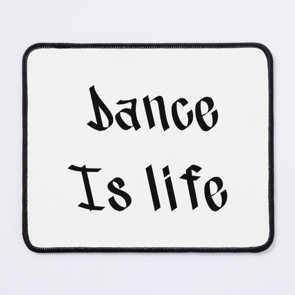 Item preview, Dance is Life designed and sold by binmaster3000.