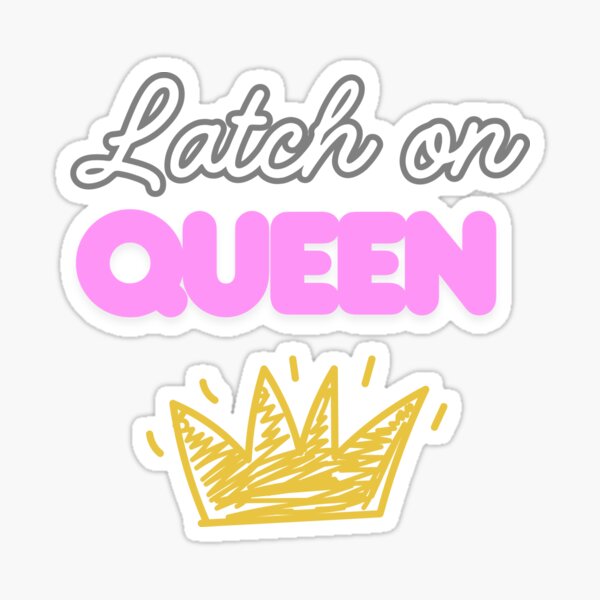 Item preview, Long breastfeeding  Latch On Queen designed and sold by SundayGirlTeam.