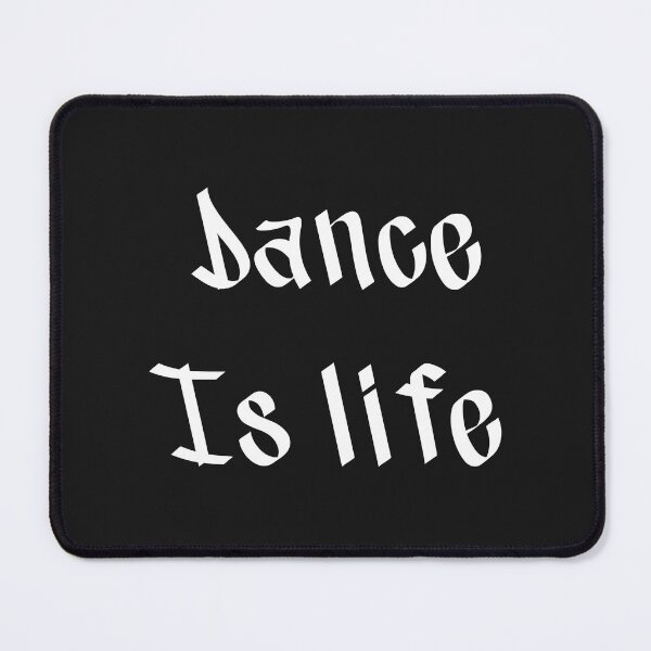 Item preview, Dance is Life designed and sold by binmaster3000.