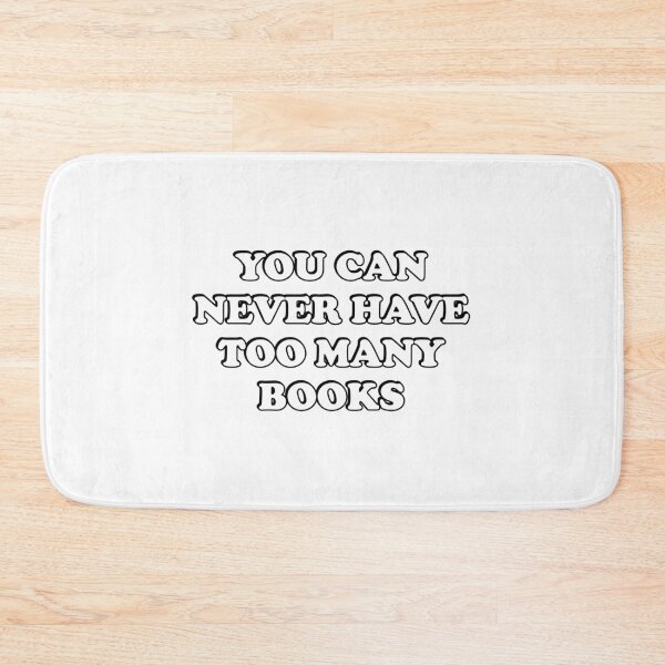 Item preview, You can never have too many Books  designed and sold by Inspirationmotivation.