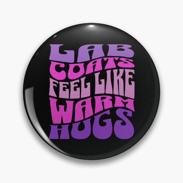 Item preview, Lab Coats Feel Like Warm Hugs | Funny Bench Scientist | Funny Laboratory Technician | Funny Clinical Researchers | Funny Biochemists designed and sold by jadedscientist.