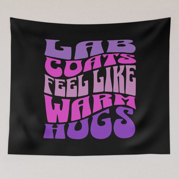 Item preview, Lab Coats Feel Like Warm Hugs | Funny Bench Scientist | Funny Laboratory Technician | Funny Clinical Researchers | Funny Biochemists designed and sold by jadedscientist.