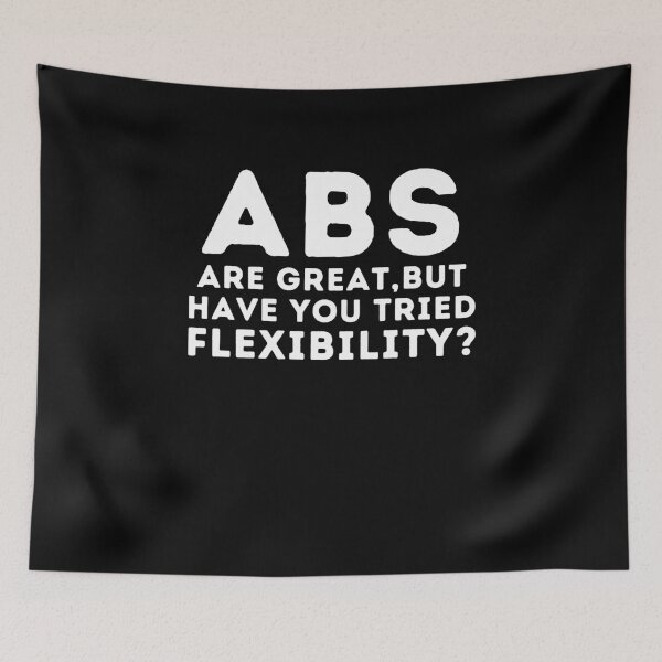 Item preview, ABS Are Great But Have You Tried Flexibility Pilates Lovers Saying  designed and sold by MouDantArts.