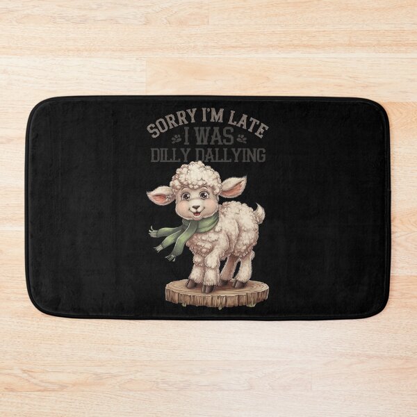 Item preview, Sorry I`m Late I Was Dilly Dallying Cute Lamb designed and sold by Redgiant87x.