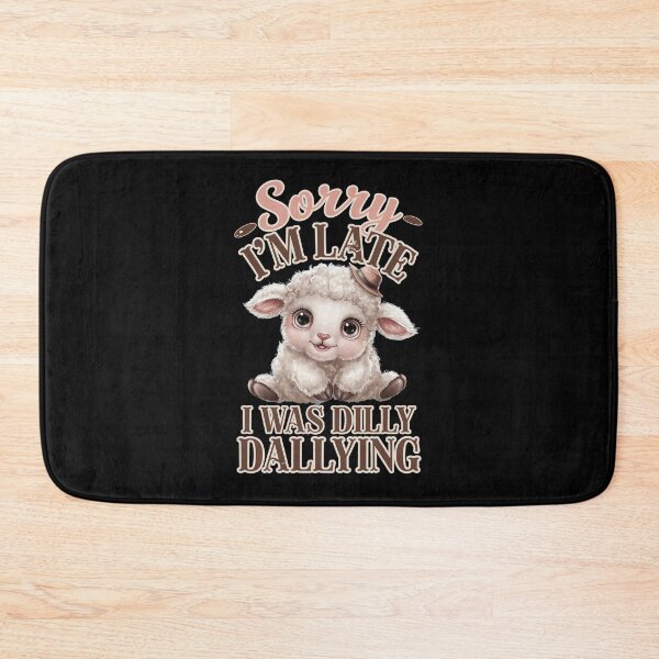 Item preview, Sorry I`m Late I Was Dilly Dallying Cute Lamb designed and sold by Redgiant87x.