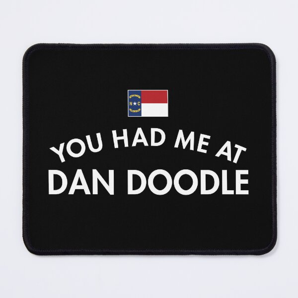 Item preview, You Had Me At Dan Doodle designed and sold by twHistory.