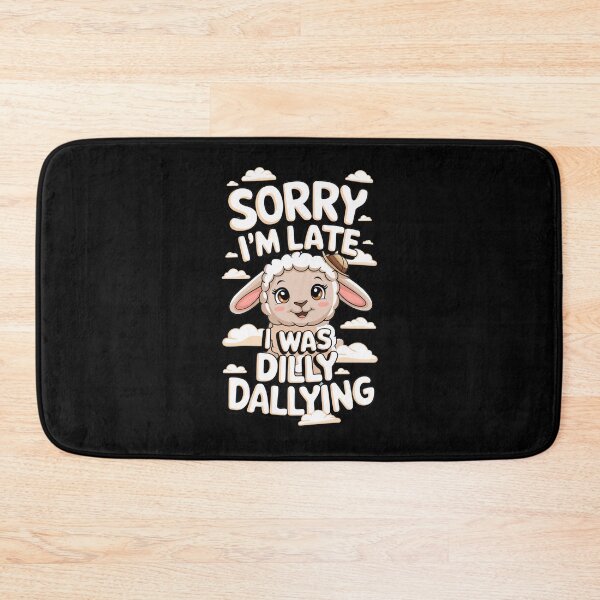 Item preview, Sorry I`m Late I Was Dilly Dallying Cute Lamb designed and sold by Redgiant87x.