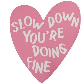 Imagen de la obra Pegatina de corazón rosa Slow Down de hibiscus777