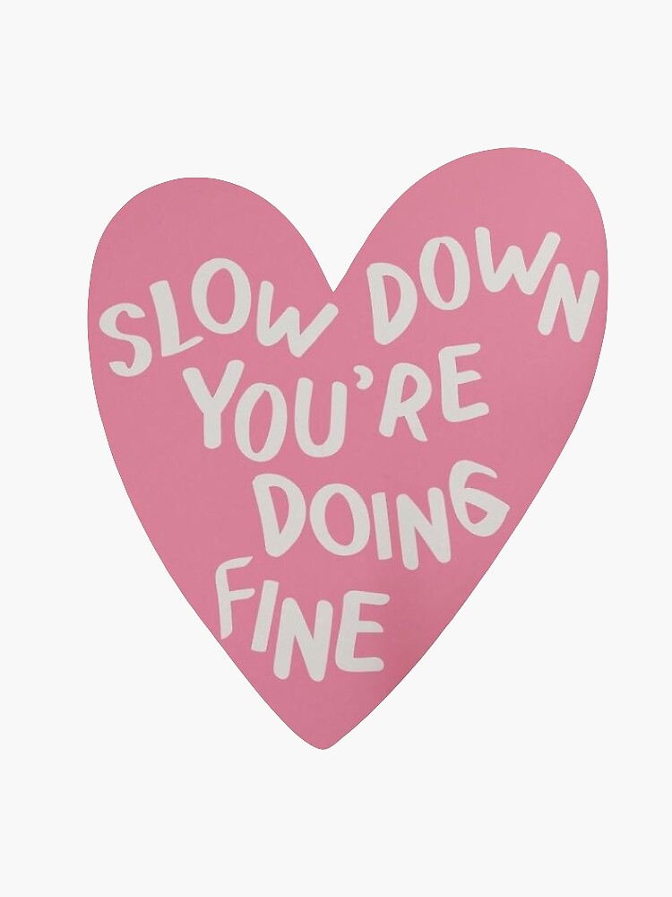 Imagen 3 de 3, Pegatina con la obra Pegatina de corazón rosa Slow Down, diseñada y vendida por nadiaingah.